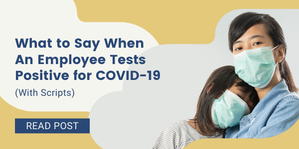 What to Say When An Employee Tests Positive for COVID-19 (with scripts)