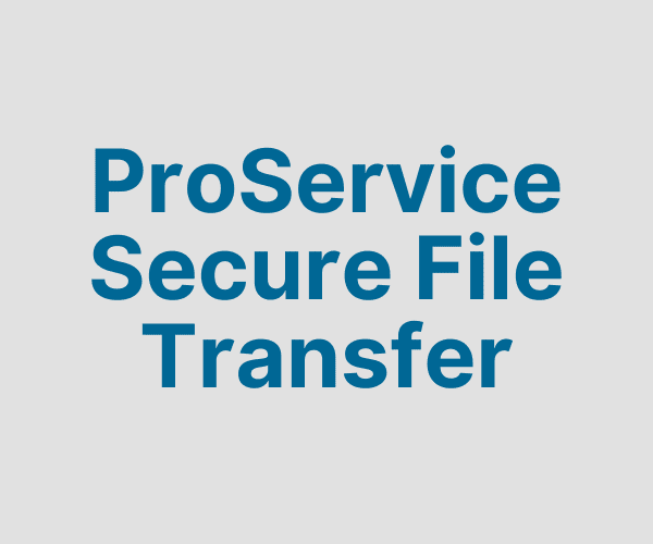 ProService Secure File Transfer