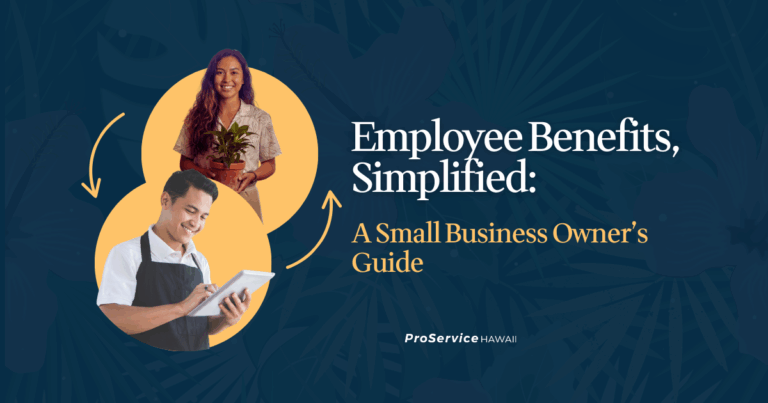 Employee Benefits, Simplified: A Small Business Owner’s Guide
