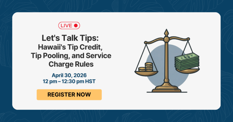 Let’s Talk Tips: Hawaii’s Tip Credit, Tip Pooling, and Service Charge Rules
