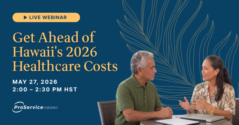Get Ahead of Hawaii’s 2026 Healthcare Costs